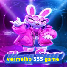 vermelho 555 game